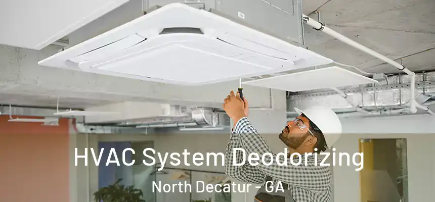  HVAC System Deodorizing North Decatur - GA
